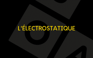 L'électrostatique 2